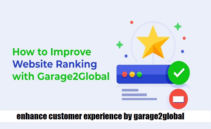 enhance customer experience by garage2global