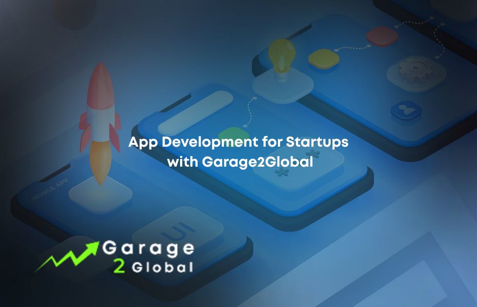 app development for startups with garage2global