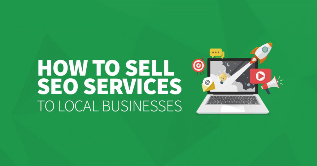 how to sell seo services to local businesses